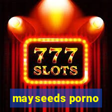 mayseeds porno